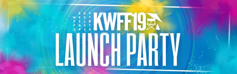 KEY WEST FILM FESTIVAL 2019 LAUNCH PARTY
