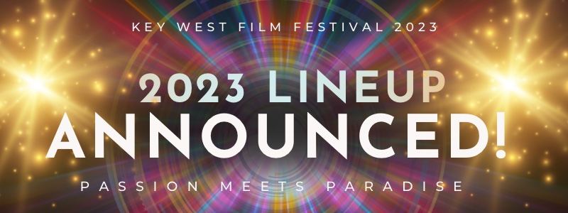 12th Annual Key West Film Festival Announces Official Lineup