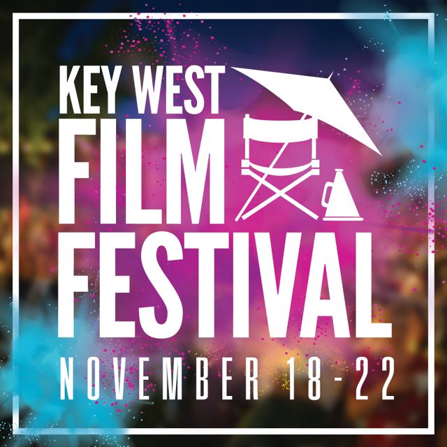 PASSION MEETS PARADISE: THE 9TH ANNUAL KEY WEST FILM FESTIVAL – NOVEMBER 18–22